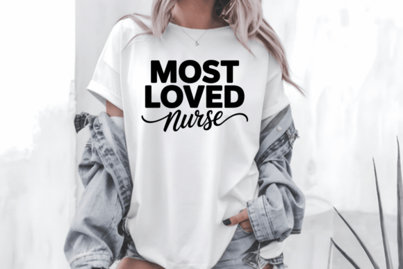 Most Loved Nurse Appreciation SVG PNG